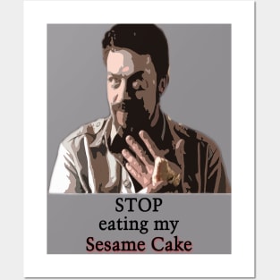 Stop eating my Sesame Cake Posters and Art